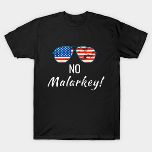 No Malarkey, Joe Biden 2020 for The American President, Funny USA Flag Sunglass T-Shirt